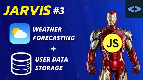 Weather Forecast & User Data Storage for JARVIS in JavaScript