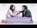 BUDE* BANGET! YASMIN KESEL BRYAN GAK PAHAM PAHAM! - 172 Days - Whisper Challange