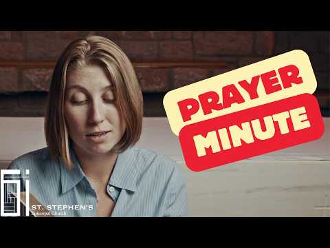 St. Stephen's Prayer Minute - Wednesday, July 15th