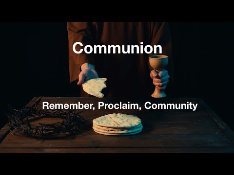 Understanding Communion: What It Is, Why We Do It & What It Means for Your Faith
