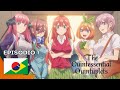 THE QUINTESSENTIAL QUINTUPLETS Ep. 1 | Cinco partes iguais de noiva