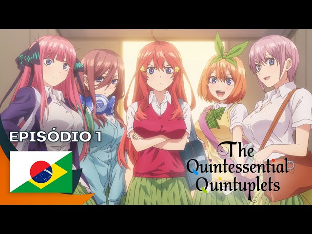 The Quintessential Quintuplets em português brasileiro - Crunchyroll