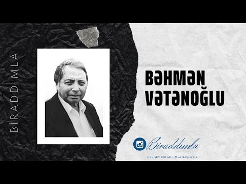 Bəhmən Vətənoğlu - Dünya