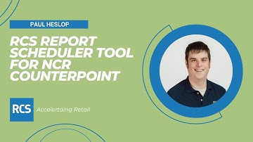 RCS Report Scheduler Tool for NCR Counterpoint