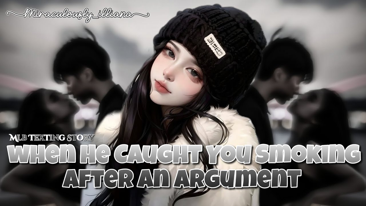 When He Caught You Smocking After An Argument || One - Shot || Mlb Texting Story