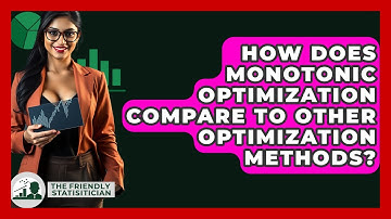 How Does Monotonic Optimization Compare To Other Optimization Methods? - The Friendly Statistician