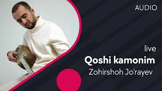 Zohirshoh Jo'rayev - Qoshi kamonim | Зохиршох Жураев - Коши камоним (live) (AUDIO)