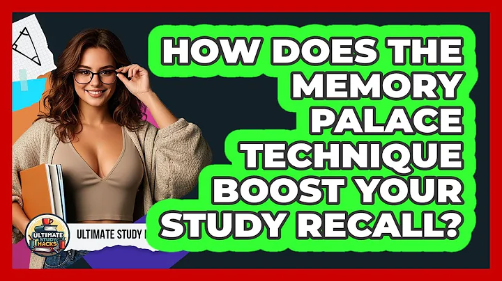How Does The Memory Palace Technique Boost Your Study Recall? - Ultimate Study Hacks