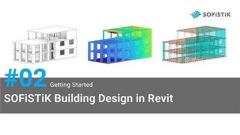 #02 Analytical Model - Getting Started SOFiSTiK Building Design in Revit