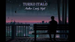 Turko Italo - Another Lonely Night (Ai Italo-Disco 2024)