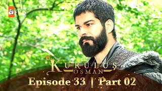 Kurulus Osman Urdu | Season 2 - Episode 33 | Part 02