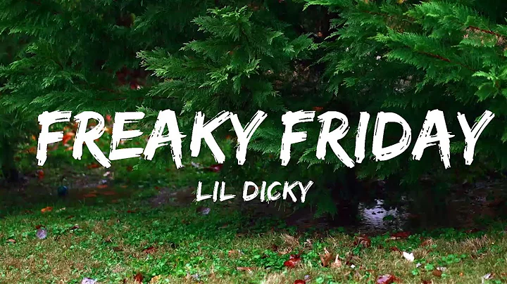 Lil Dicky - Freaky Friday (Lyrics) ft. Chris Brown