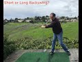 Question  short or long backswings