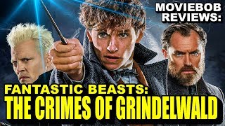 MovieBob Reviews: Fantastic Beasts: The Crimes of Grindelwald