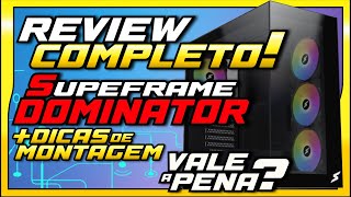 REVIEW COMPLETO do Gabinete Superframe DOMINATOR da Terabyte!