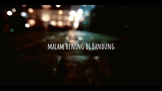 Malam Hening di Bandung
