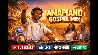 African Amapiano Gospel Mix 2026 best Viral Amapiano Gospel   Dance Praise Afro Gospel Dj Mix