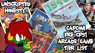 Unscripted Honesty - Capcom Pre CPS1 Arcade Game Tier List