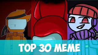 TOP 30 ANIMATION MEME AMONG US