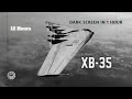 Northrop xb35  12 hours  dark screen in 1 hour