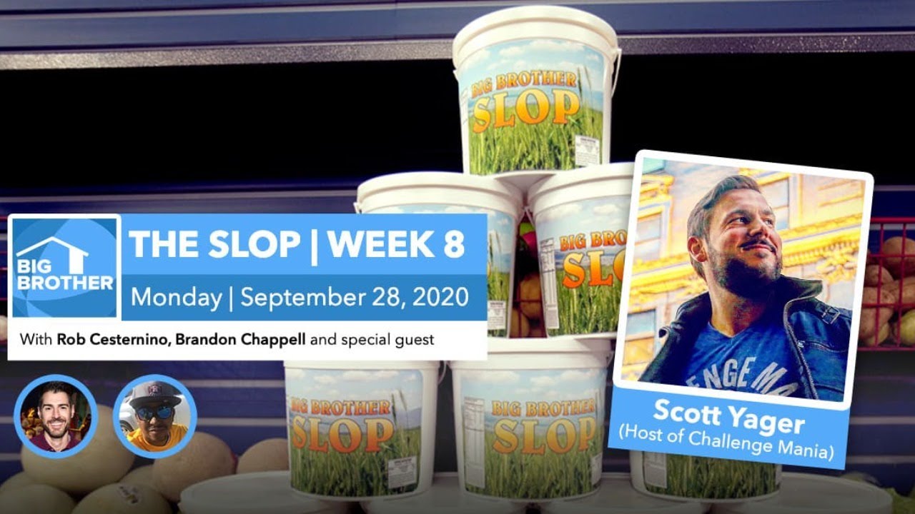 BB22 | The Slop | Scott Yager