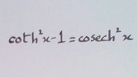 coth^2 x - 1 = cosech^2 x || Hyperbolic Trigonometric Identities