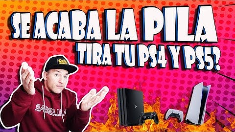 Se Acaba la Pila y se Acaba el MUNDO? Tiremos nuestras PS4 y PS5!! Pff...Madre mía