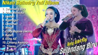 NIKEN SALINDRY FULL ALBUM || SELENDANG BIRU - NIKEN SALINDRY FULL ALBUM TERBARU 2024