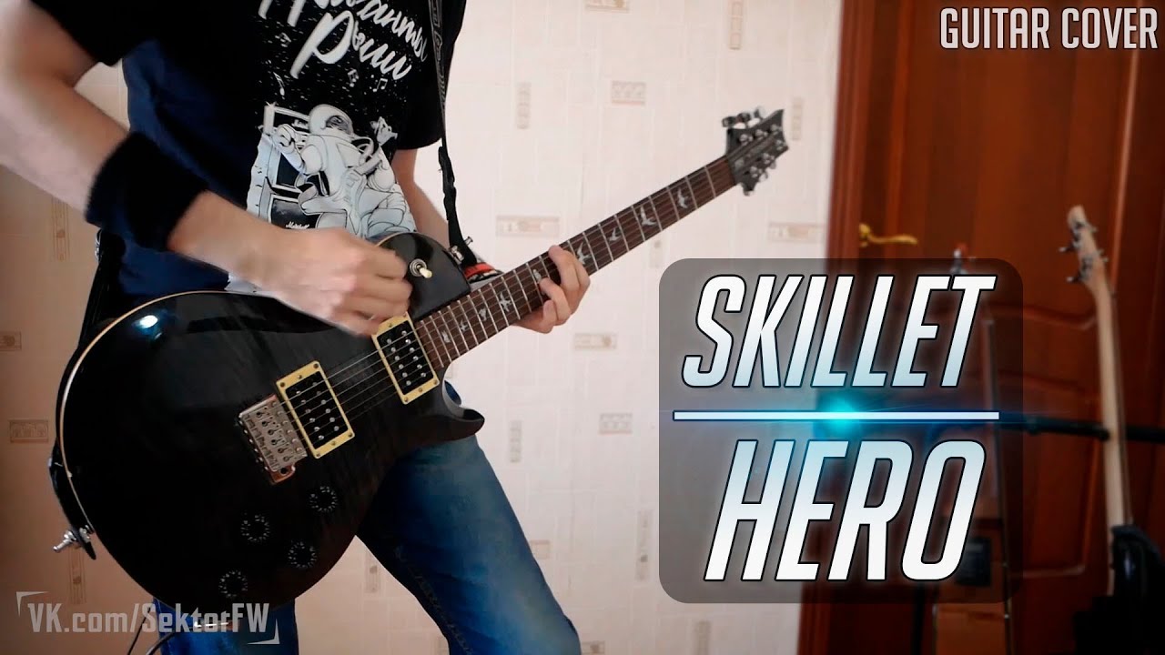 Skillet   Hero Guitar Cover