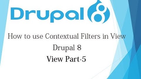 Drupal 8 Tutorial for Beginner Lesson-28:  How to use Contextual Filters in Drupal 8 -Hindi (Part-5)