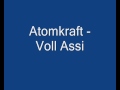 AtomKraft - Voll Assi