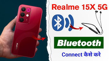 realme 15x 5g me bluetooth connect kaise kare | how to connect bluetooth in realme 15x 5g 
