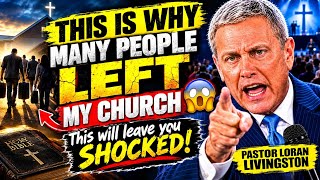 THIS IS WHY MANY PEOPLE LEFT MY CHURCH😱🤯 this will leave you shocked - Pastor Loran Livingston  Guide
