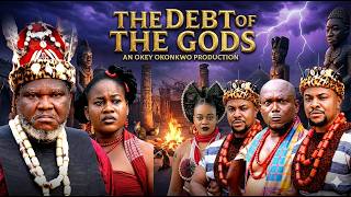 THE DEBT OF THE GODS (2026) | Ugezu J. Ugezu | NEW NIGERIAN NOLLYWOOD MOVIE | FULL HD EPIC