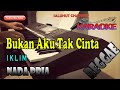 BUKAN AKU TAK CINTA ll KARAOKE REGGAE ll IKLIM ll NADA PRIA A MINOR