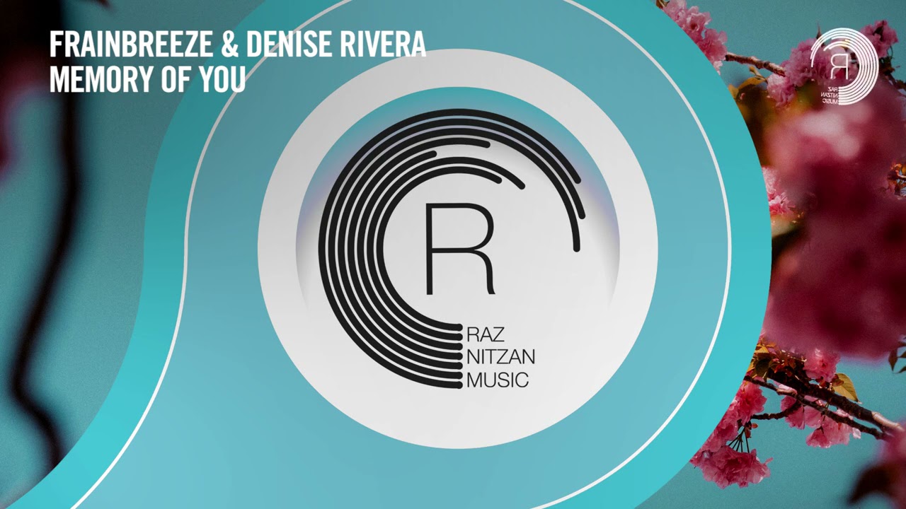 Frainbreeze & Denise Rivera - Memory Of You [RNM] Extended