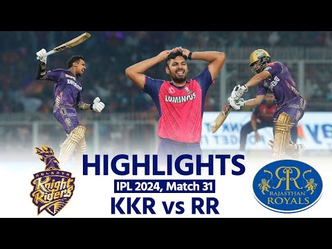 KKR vs RR IPL 2024 Highlights: Kolkata Knight Riders vs Rajasthan Royals |  Full Match Highlights