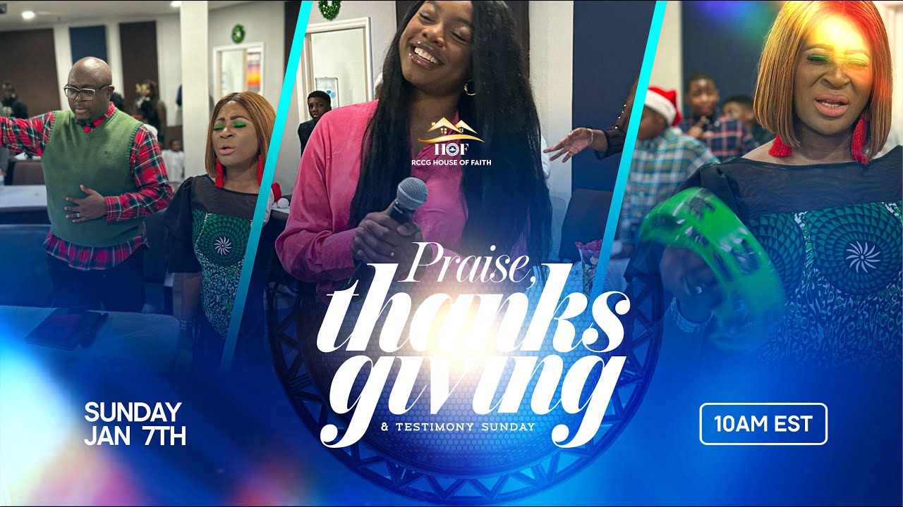 Praise, Thanksgiving, and Testimony Sunday Praise House of Faith NJ