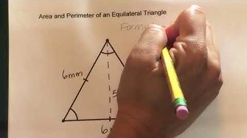 How to find the Area and Perimeter of an Equilateral Triangle