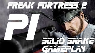 TF2: Freak Fortress 2 (Solid Snake Gameplay)