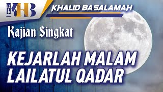 Kejarlah Malam Lailatul Qadar