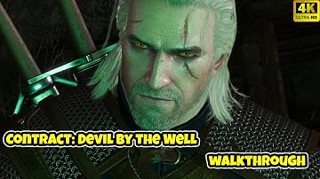 The Witcher 3 Contract: Devil by the Well Side Quest Walkthrough [ 4K ]