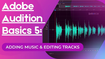 Adobe Audition Basics 5: Adding Music & Editing Tracks (Zoom Class)