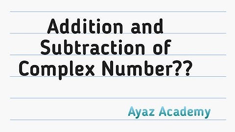 What is a Addition And Subtraction of Complex Numbers in Urdu