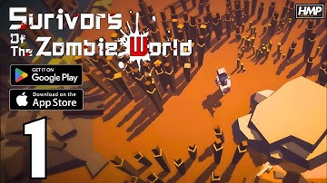 Survivors Of The Zombie World - Walkthrough Gameplay Part 1 - Tutorial (iOs, Android)
