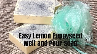 Easy Lemon Poppyseed Melt and Pour Soap