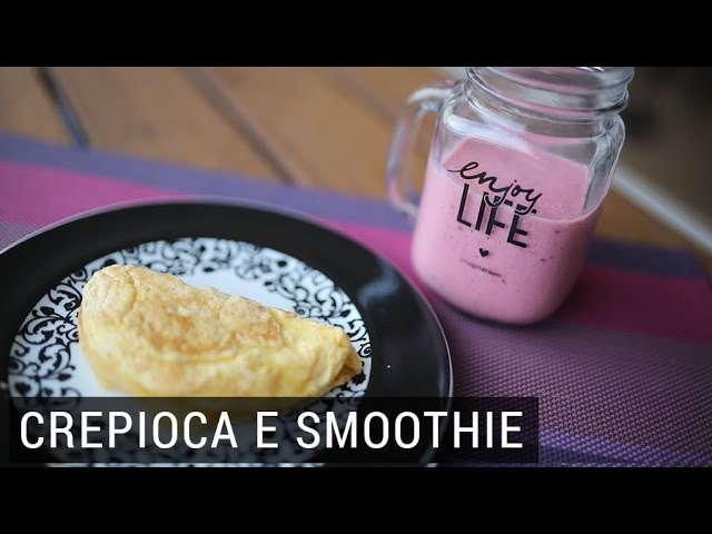 COMO FAZER CREPIOCA E SMOOTHIE DE FRUTAS VERMELHAS - RECEITA FÁCIL - LIA CAMARGO