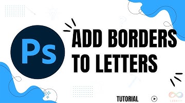 How to Add Borders to Letters in Photoshop
