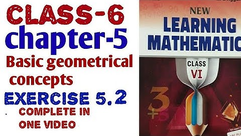 6th class chapter -5 Basic geometrical concepts exercise -5.2 ml Aggarwal