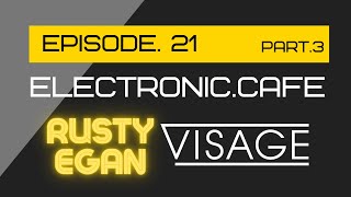 RUSTY EGAN / VISAGE (Pt.3) - 10 Quick Questions - 80s Synthpop